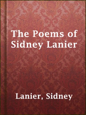 cover image of The Poems of Sidney Lanier